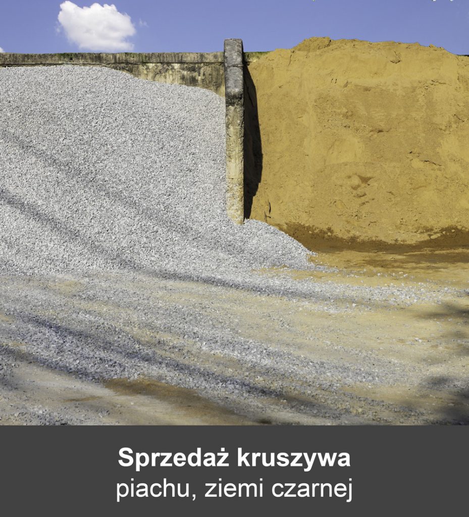 Sprzedaż kruszywa, piachu, ziemi czarnej